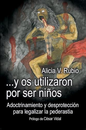 ...Y os utilizaron por ser niños