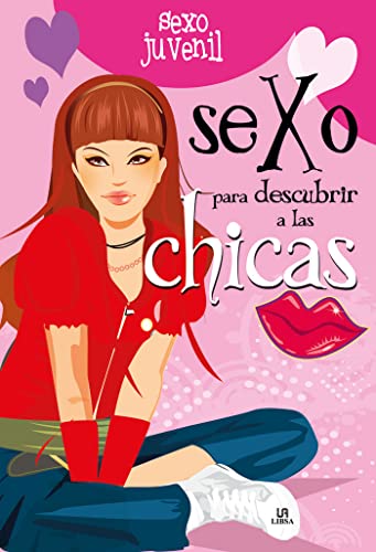 Sexo para Descubrir a las Chicas (Sexo Juvenil)