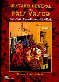 Historia General del País Vasco I (prehistoria-época romana-edad media)