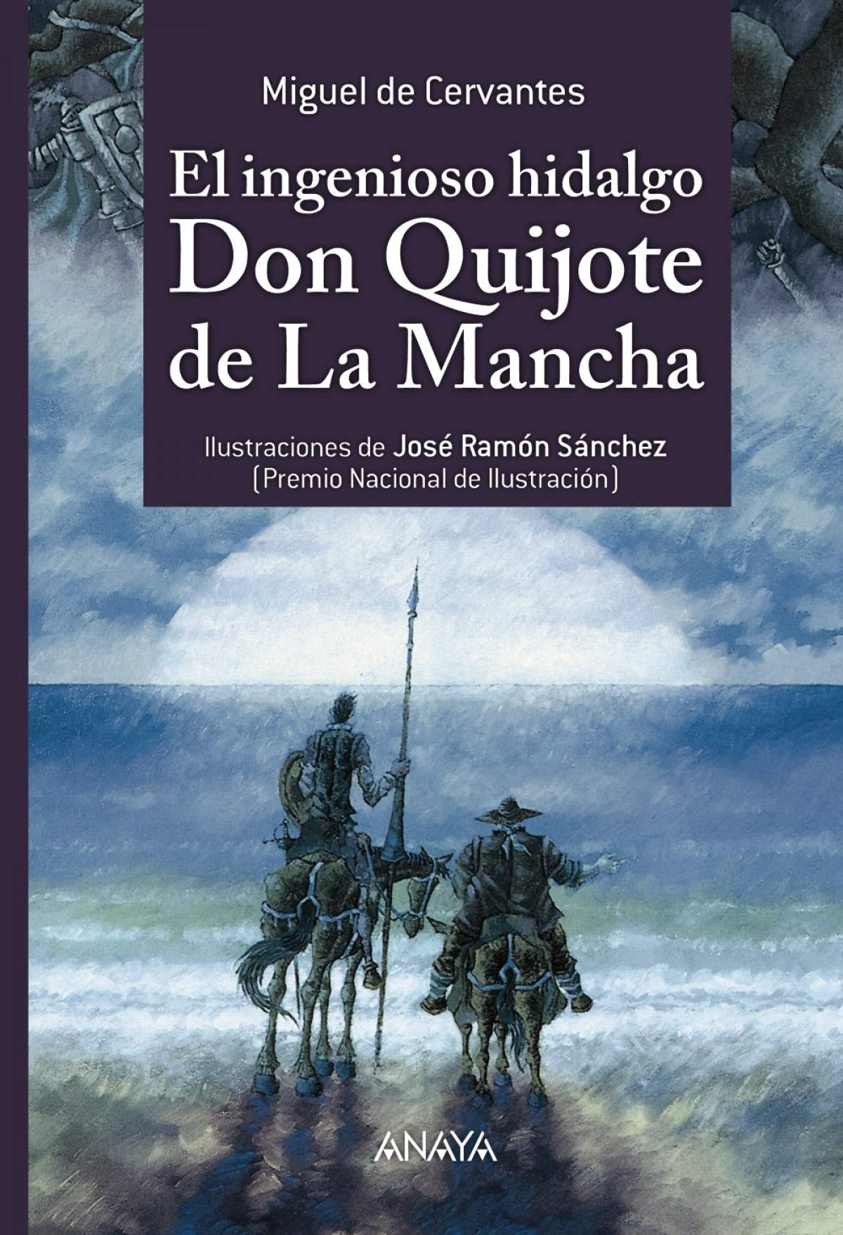 Anaya Infantil y Juvenil El Ingenioso Hidalgo Don Quijote De la Mancha (Literatura 6-11 Años - Libros-Regalo) (Literatura Infantil (6-11 Años) - Libros-Regalo)
