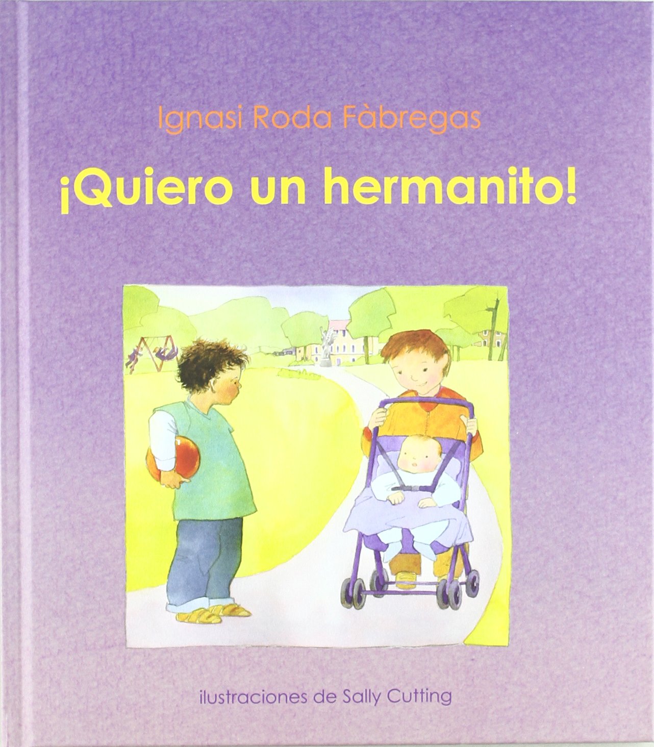 ¡Quiero un hermanito! (serie creciendo)
