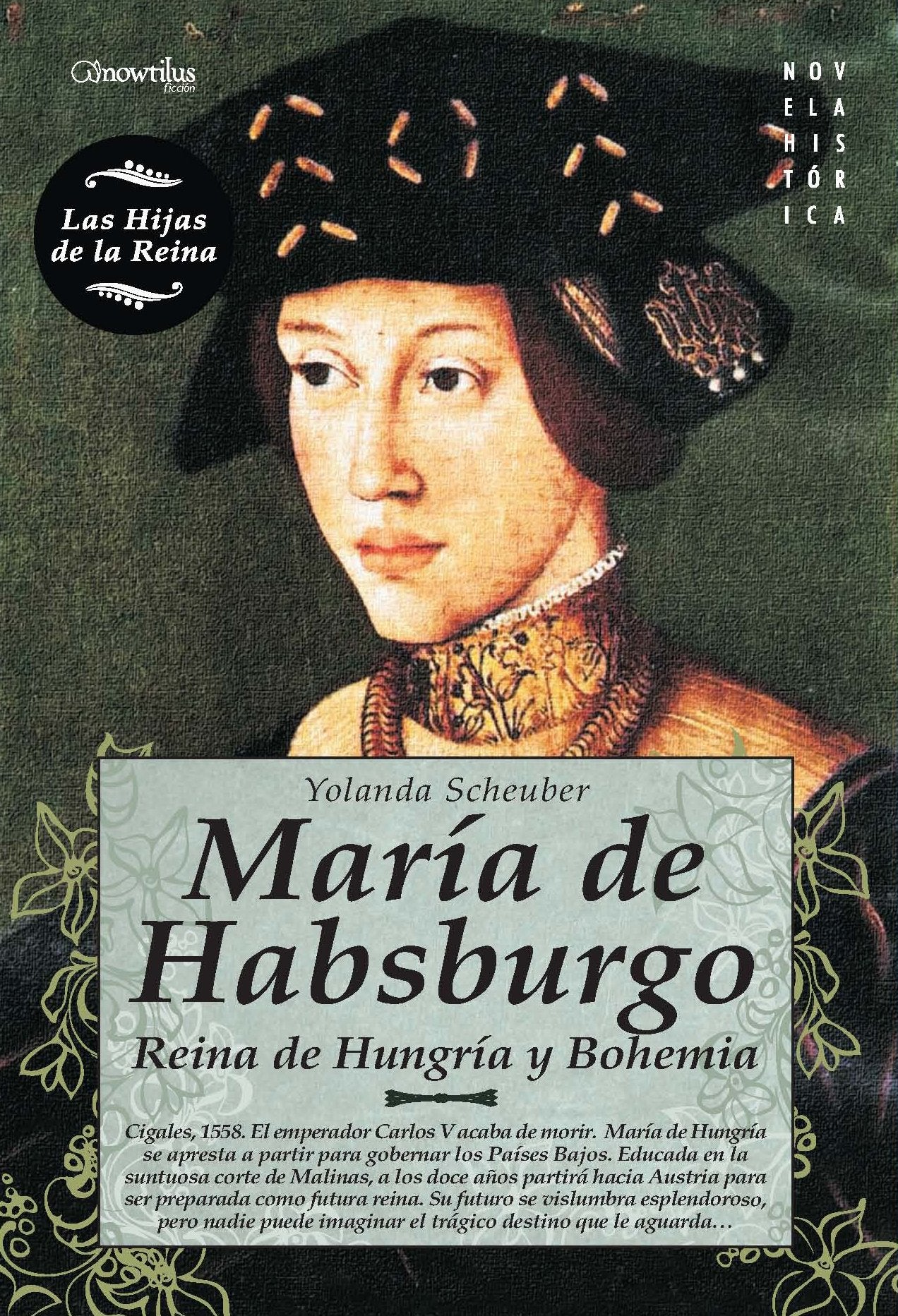 María de Habsburgo: Reina de Hungría y Bohemia (Novela Histórica)