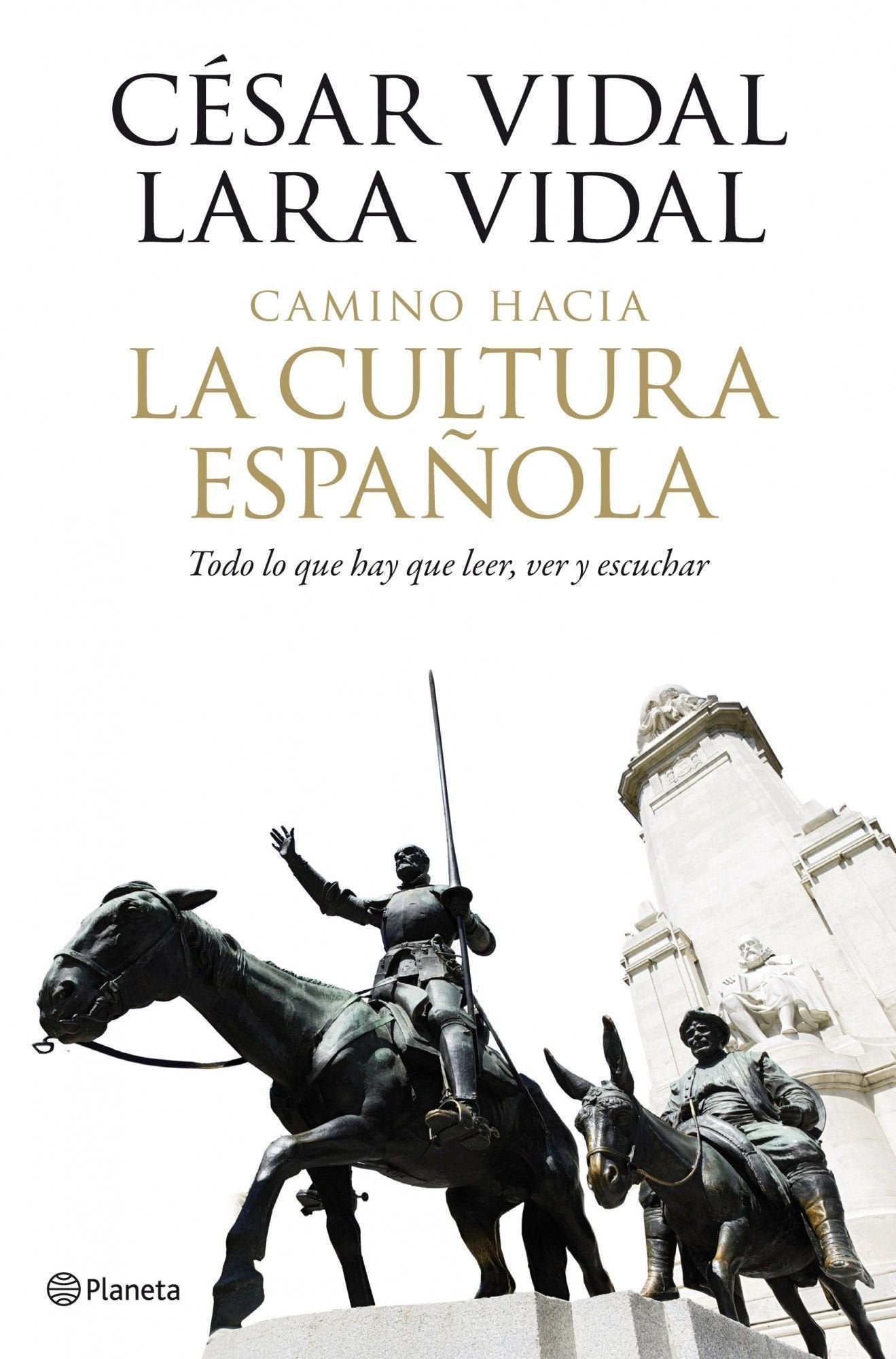 Camino hacia la cultura española: Todo lo que hay que leer, ver y escuchar (Planeta)