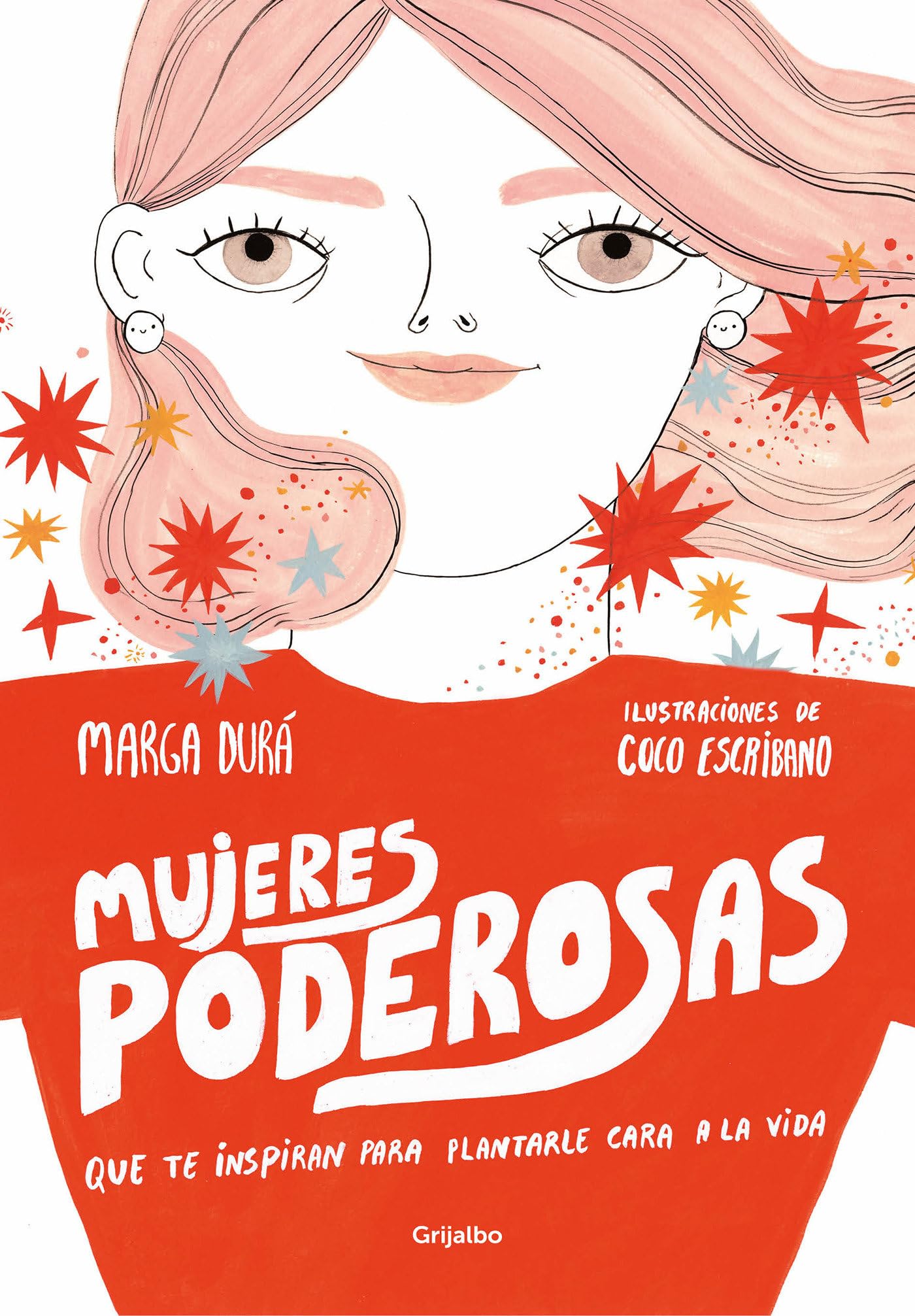 Mujeres poderosas: que te inspiran para plantarle cara a la vida (Mujer, feminismo y diversidad)