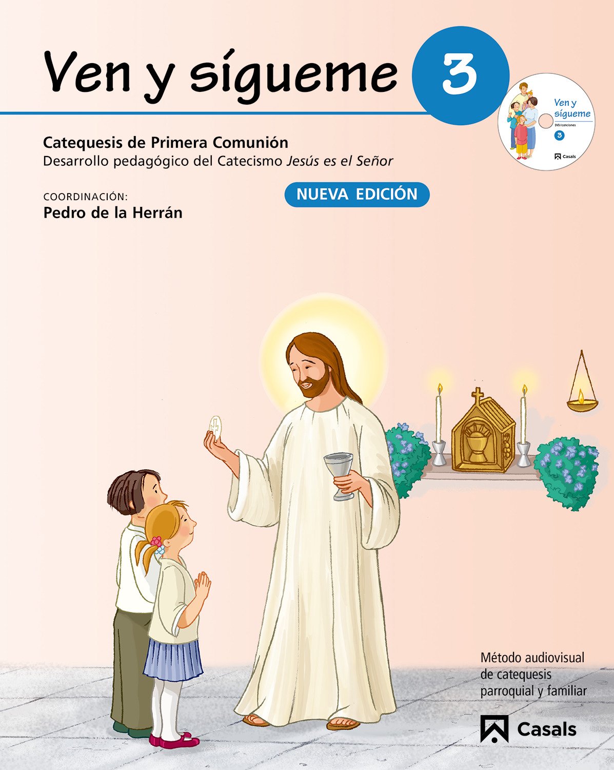 Ven y sígueme 3: Desarrollo pedagógico del Catecismo Jesús es el Señor - 9788421843031 (SIN COLECCION)
