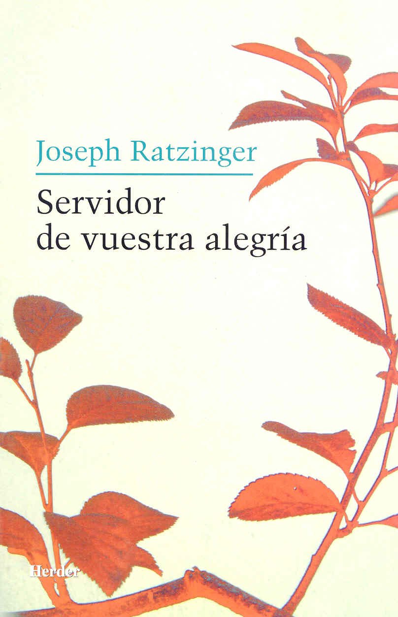 Servidor de vuestra alegría: Reflexiones sobre la espiritualidad sacerdotal (BIBLIOTECA HERDER)