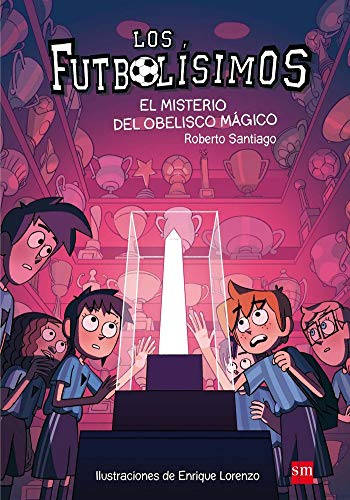 Los Futbolísimos 12: El misterio del obelisco mágico: El misterio del obelisco magico