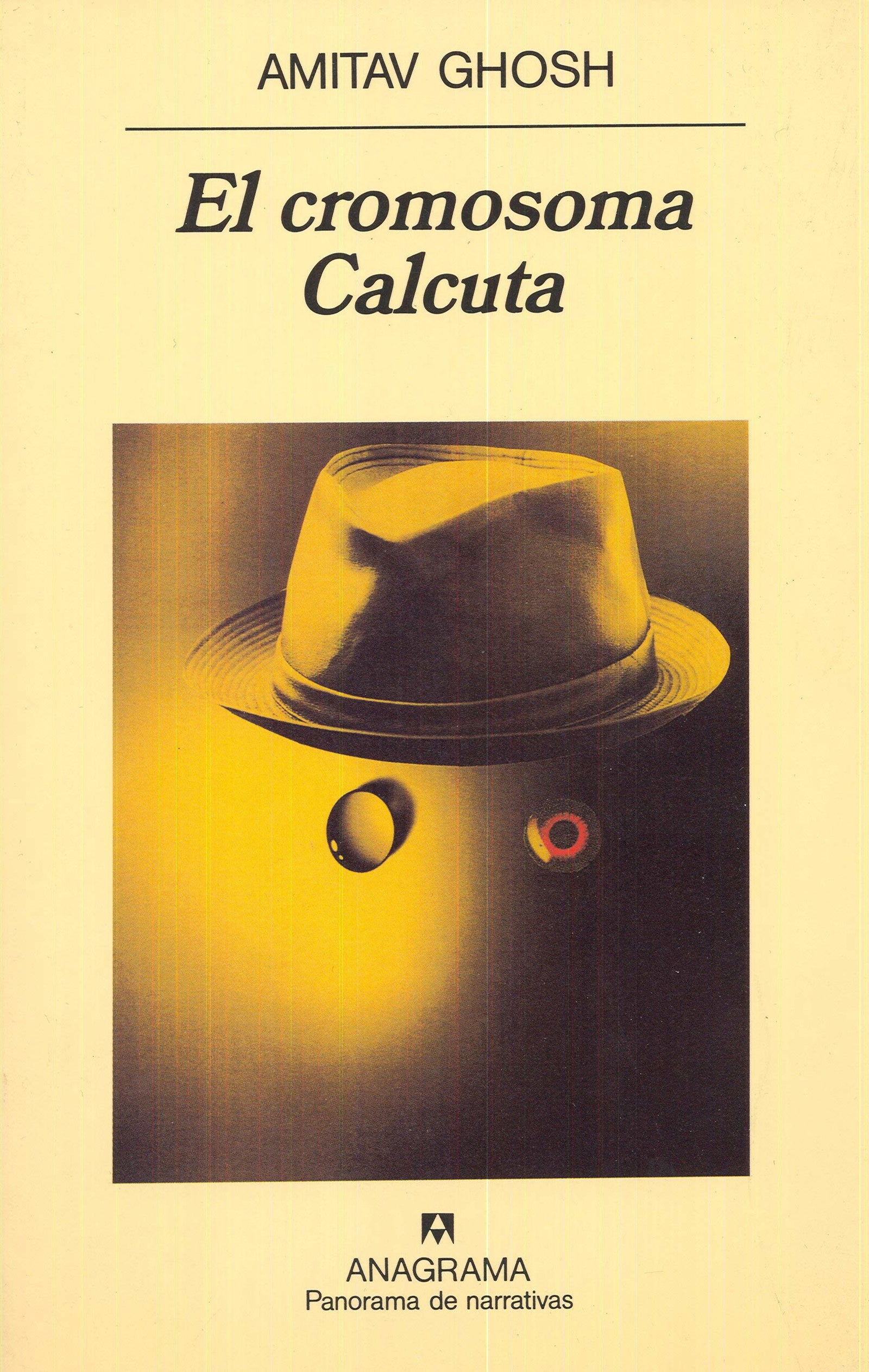 El cromosoma Calcuta: Una novela de fiebres, delirio y descubrimientos: 372 (Panorama de narrativas)