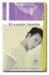 El espejo líquido: Ganador del III Premio Odisea de Literatura (Premios Odisea de Literatura)