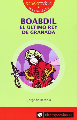 BOABDIL el último rey de Granada: 58 (Sabelotod@s)