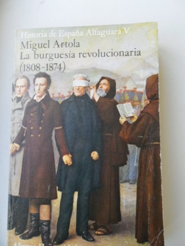 La burguesía revolucionaria : (1808-1874)