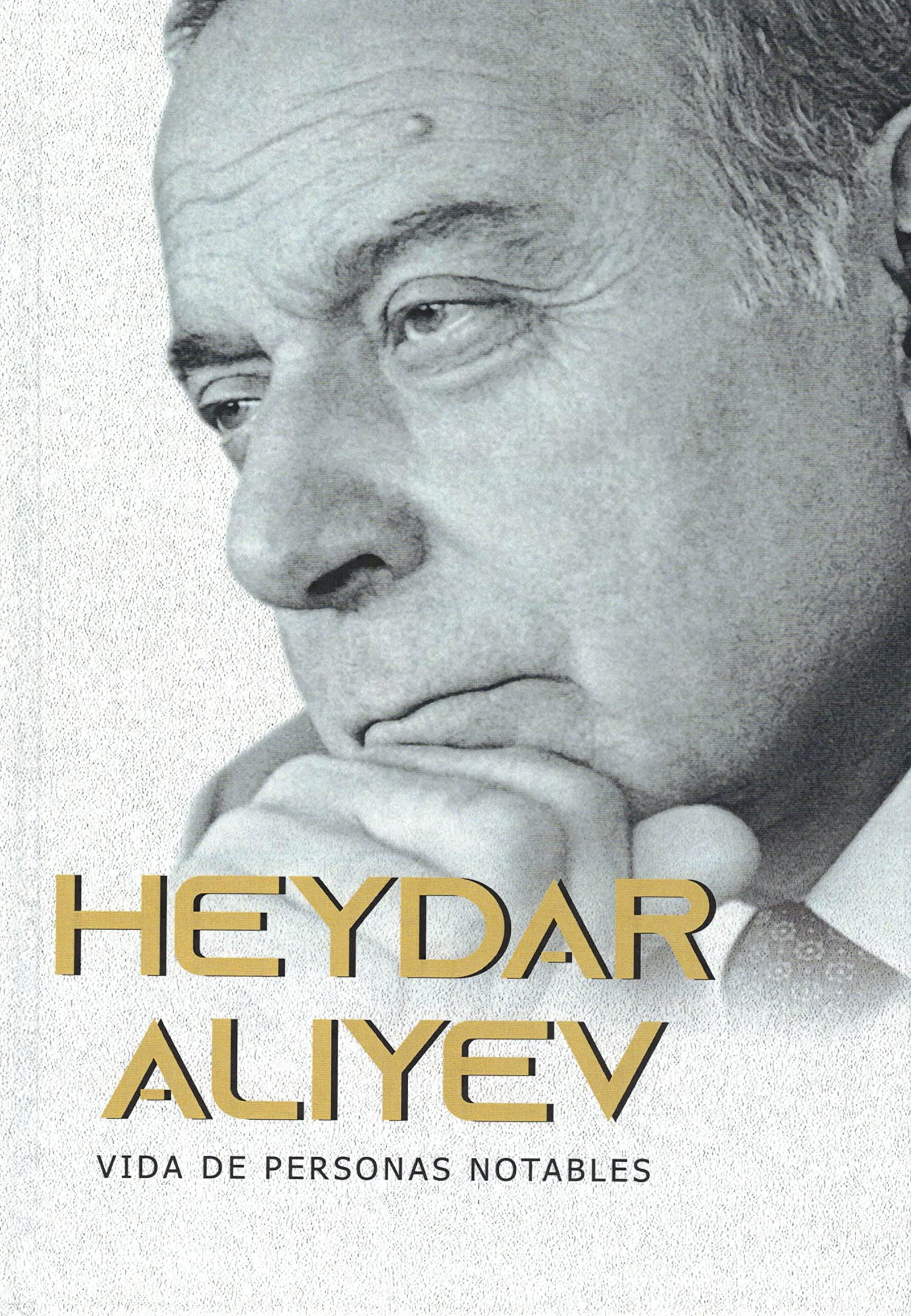 Heydar Aliyev. Vida de personas notables