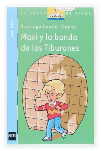 Maxi y la banda de los Tiburones (El Barco de Vapor Azul)