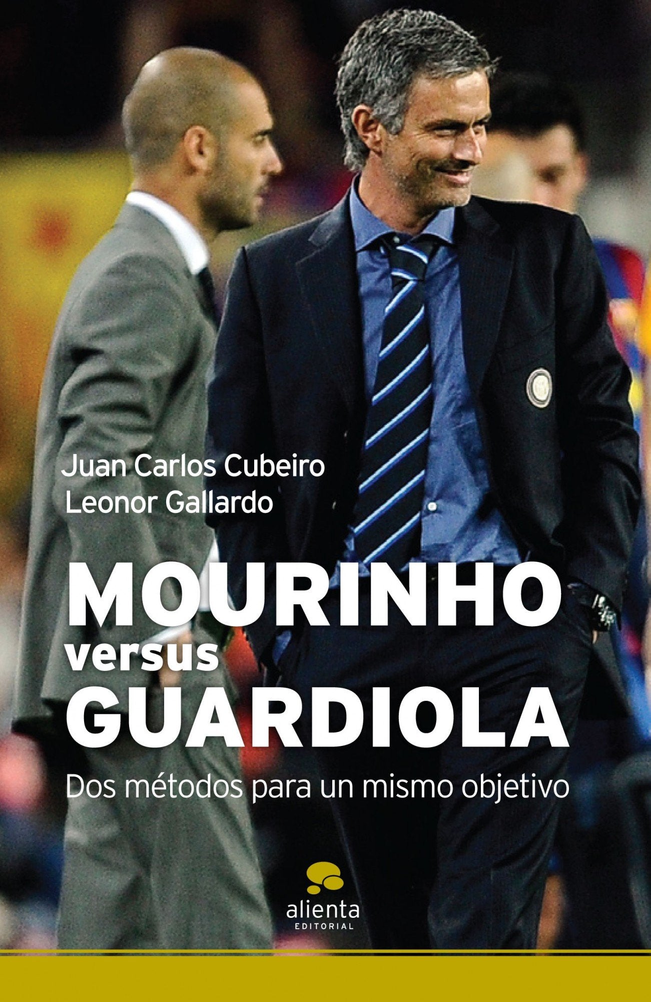 Mourinho versus Guardiola: Dos métodos para un mismo objetivo (Alienta)