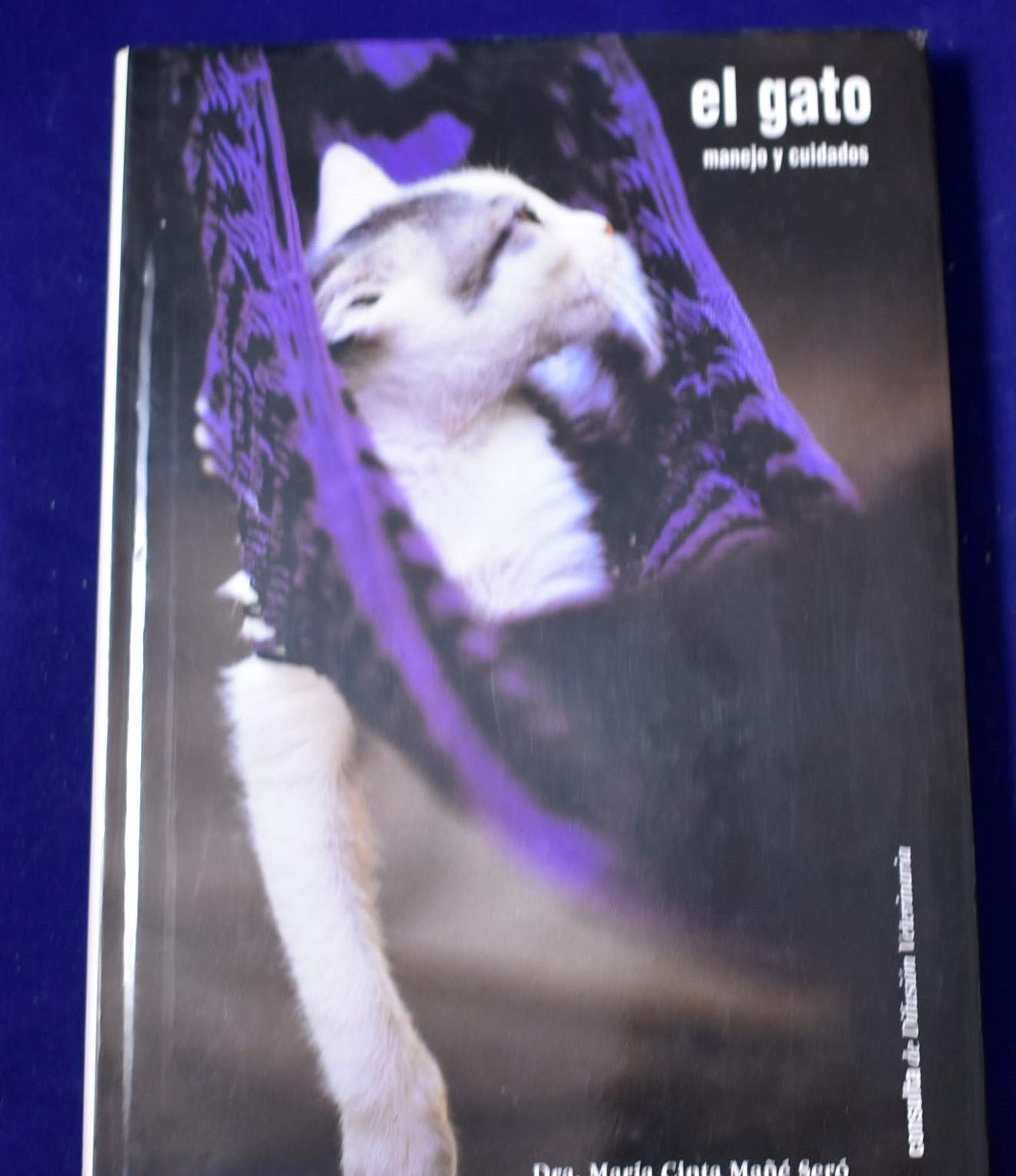 Gato, El. Manejo Y Cuidados