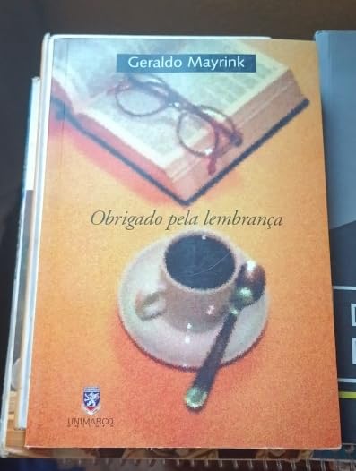 Obrigado Pela Lembranca: Textos Sobre Cultura Brasileira (Portuguese Edition)