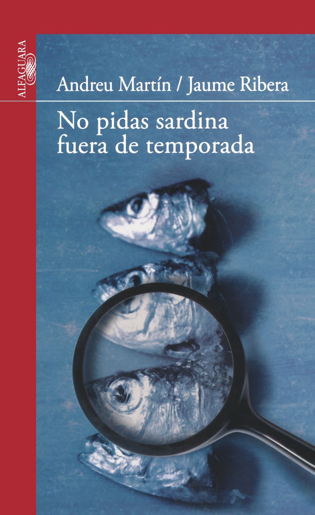 No pidas sardina fuera de temporada