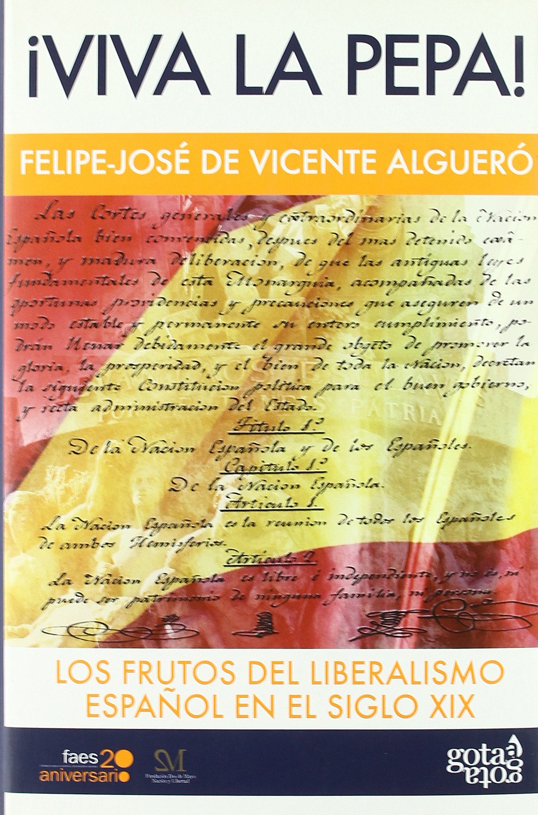 ¡Viva la Pepa!: Los frutos del liberalismo español del siglo XIX (GOTA A GOTA)