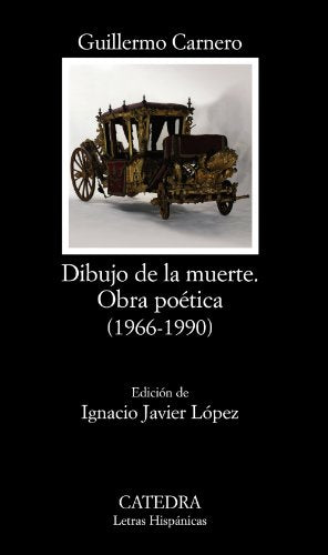 Dibujo de la muerte. Obra poética: (1966-1990) (Letras Hispánicas)