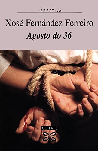 Agosto do 36 (EDICIÓN LITERARIA - NARRATIVA)