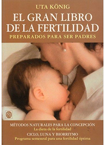 EL GRAN LIBRO DE LA FERTILIDAD (EMBARAZO)