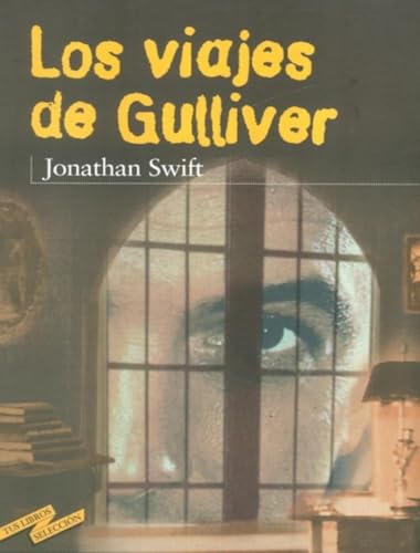 Los viajes de Gulliver (CLÁSICOS - Tus Libros-Selección)