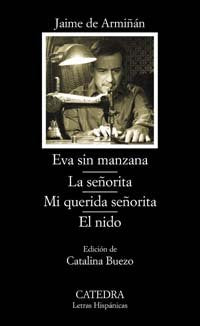 Eva sin manzana; La señorita; Mi querida señorita; El nido (Letras Hispánicas)
