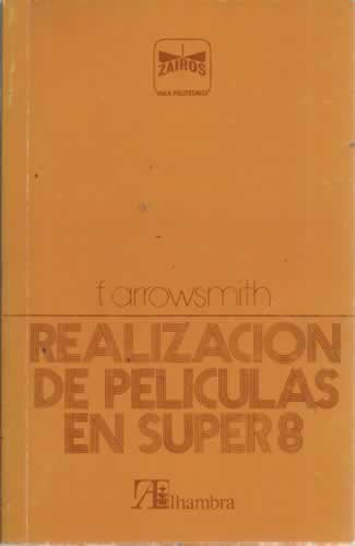 REALIZACIÓN DE PELÍCULAS EN SUPER 8