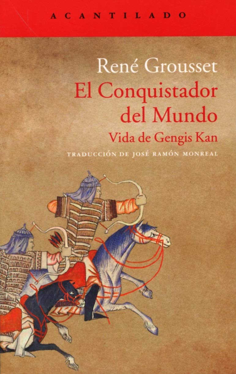 El Conquistador del Mundo: Vida de Gengis Kan (El Acantilado)