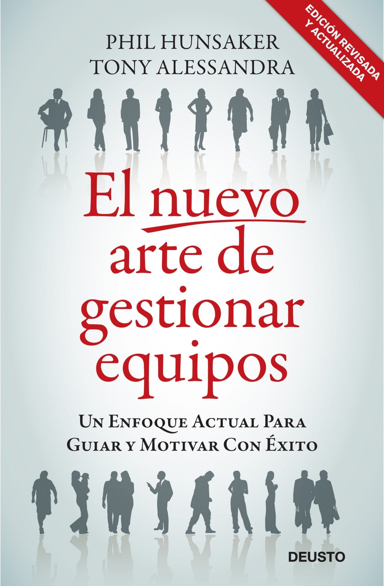 El nuevo arte de gestionar equipos: Un enfoque actual para guiar y motivar con éxito: 1 (HABILIDADES DIRECTIVAS)