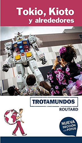 Tokio, Kioto y alrededores (Trotamundos - Routard)