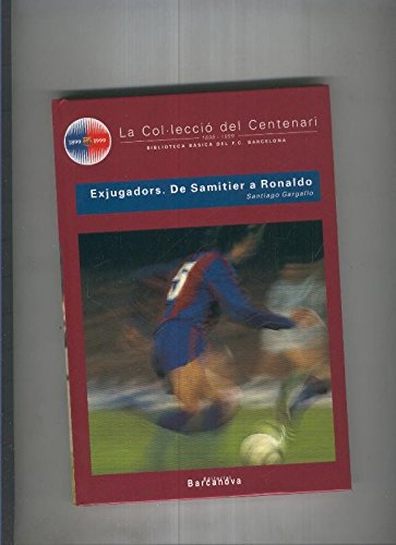 La Col.leccio Del Centenari Exjugadors de Samitier a Ronaldo N 9 .