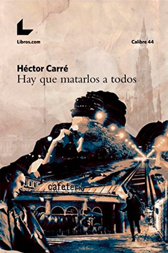 Hay que matarlos a todos (CALIBRE 44)