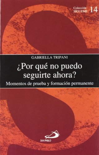 ¿Por qué no puedo seguirte ahora?: Modelos de prueba y formación permanente (Sigueme)