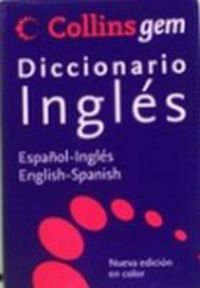 DICC.COLLINS GEM INGLES/ESPA?OL (SIN COLECCION)