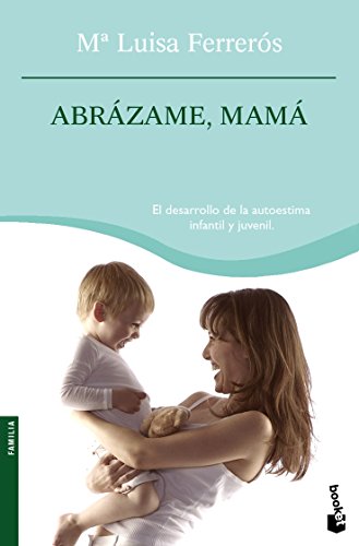 Abrázame, mamá: 1 (Prácticos siglo XXI)