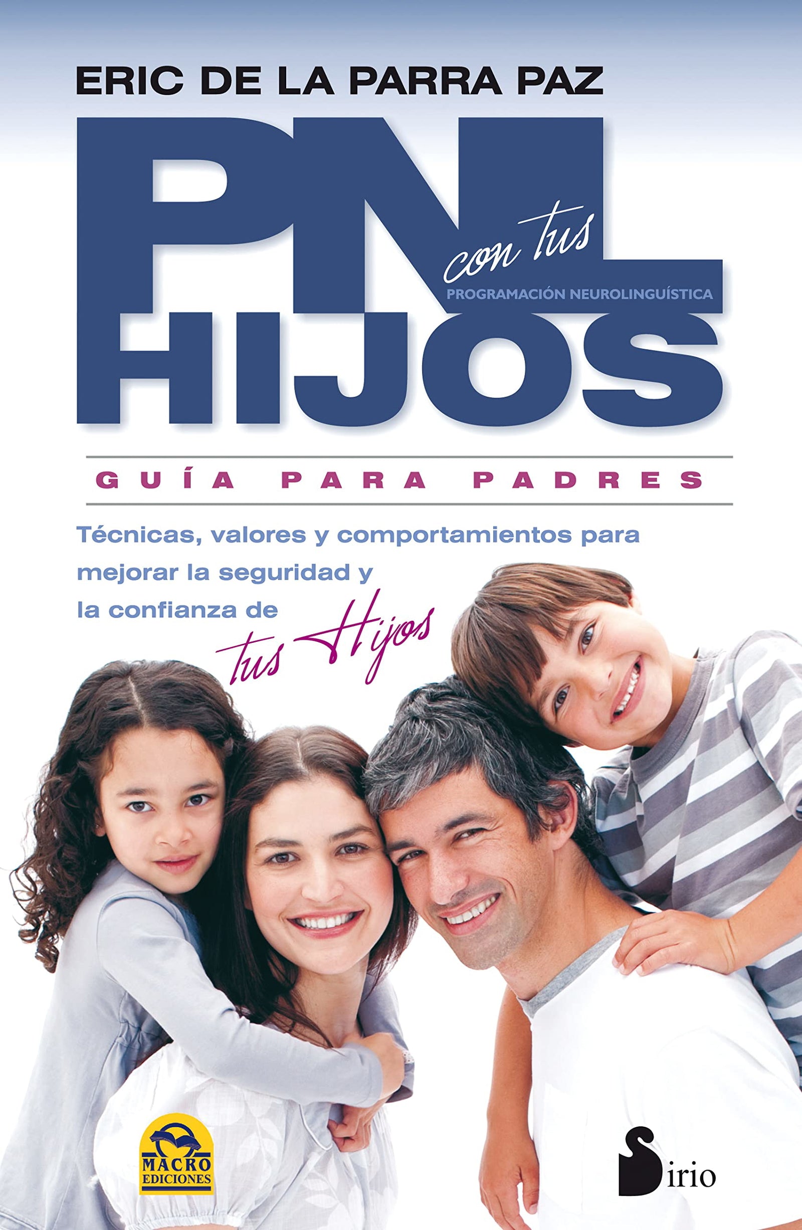 PNL CON TUS HIJOS: GUIA PARA PADRES (2012)