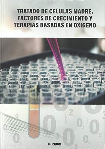 Tratado de células madre, factores de crecimiento y terapias basadas en oxígeno (SIN COLECCION)