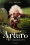 ARTURO Y LOS MINIMOYS. VOL. I: ARTURO. (1ER. VOLUMEN TETRALOGIA): 00000 (ESCRITURA DESATADA)