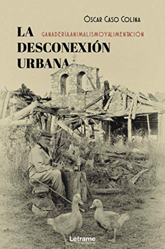 La desconexión urbana: ganadería, animalismo y alimentación