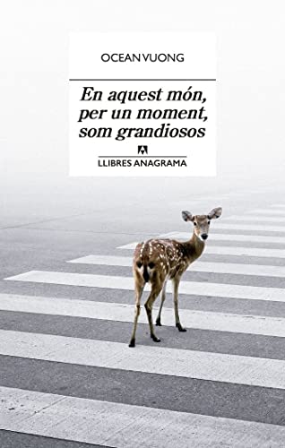 En aquest món, per un moment, som grandiosos: 69 (Llibres Anagrama)