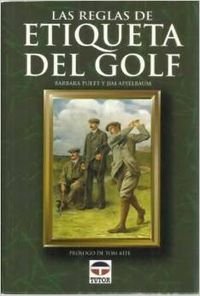 Las Reglas de Etiqueta del Golf (DEPORTES)