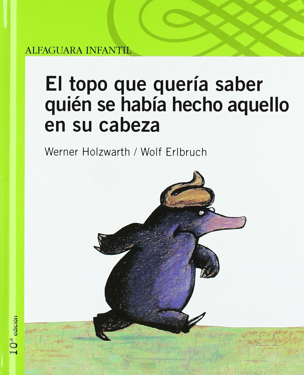 El topo que quería saber quién se había hecho aquello en su cabeza: 11A EDICION
