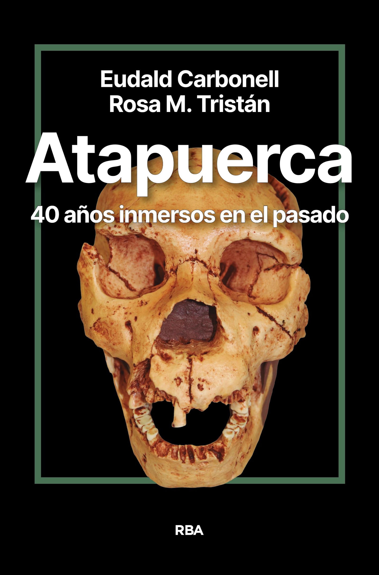 Atapuerca. 40 años inmersos en el pasado (Divulgación)