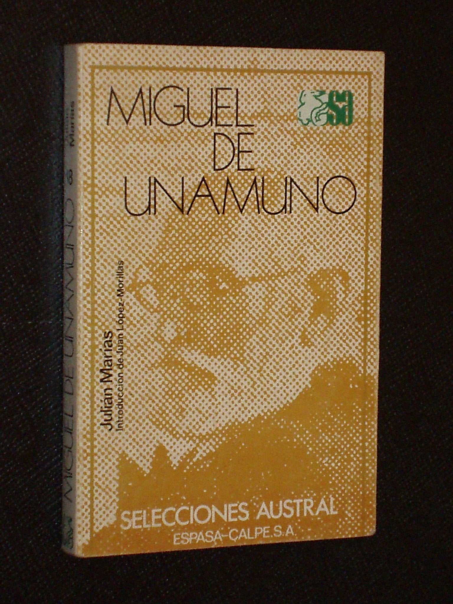Miguel de unamuno (Selecciones Austral. ensayo)