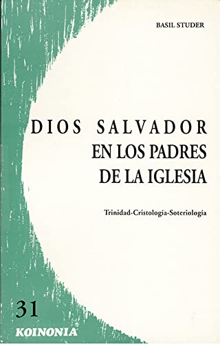 Dios salvador en los Padres de la Iglesia: 31 (Koinonía)