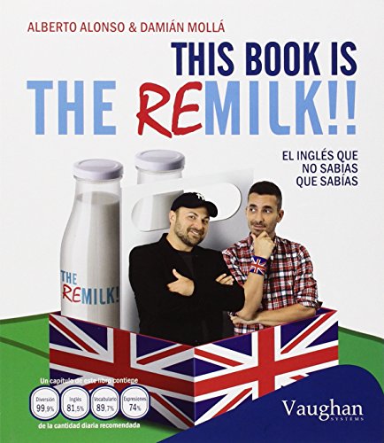 This book is the Remilk!!: El inglés que no sabías que sabías (SIN COLECCION)