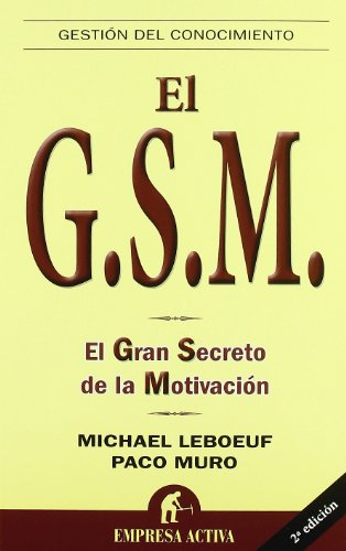 GSM: el gran secreto de la motivación (Gestión del conocimiento)