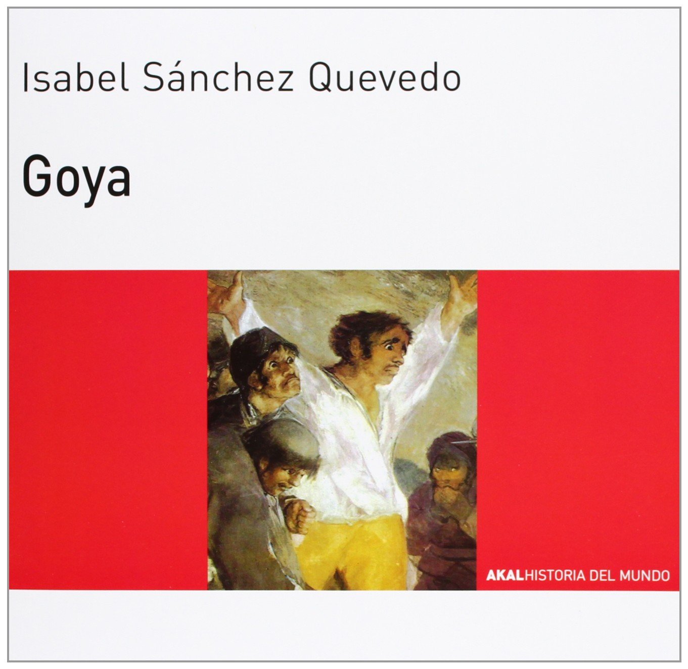 Goya: 60 (Historia del mundo para jóvenes)