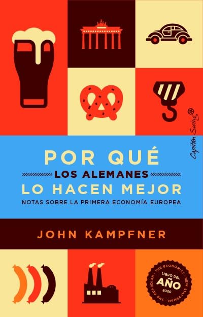 Por qué los alemanes lo hacen mejor: Notas de un país adulto (Ensayo)
